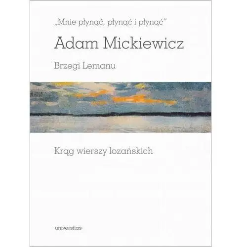 Universitas Mnie płynąć, płynąć i płynąć - adam mickiewicz, marian stala (pdf)