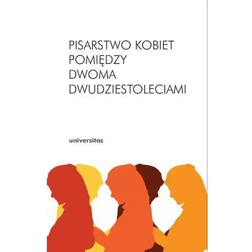 Pisarstwo kobiet pomiędzy dwoma dwudziestoleciami