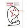 Potęga narracji. Narodowe mity (geo)polityczne Rosji w kontekście bezpieczeństwa informacyjnego (E-book), AZ#DF23EFDBEB/DL-ebwm/epub Sklep on-line