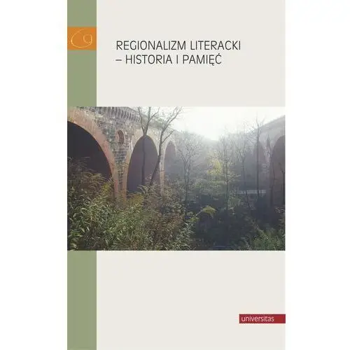Universitas Regionalizm literacki - historia i pamięć