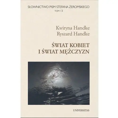 Słownictwo pism stefana żeromskiego świat kobiet i świat mężczyzn t.13, AZ#4800C159EB/DL-ebwm/pdf