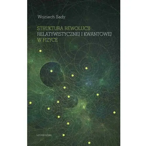 Struktura rewolucji relatywistycznej i kwantowej w fizyce Universitas
