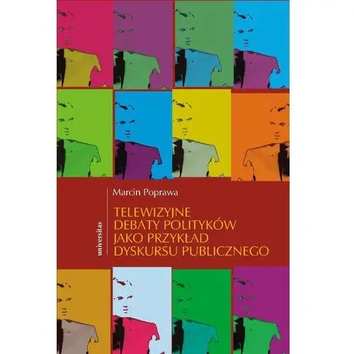 Telewizyjne debaty polityków jako przykład dyskursu publicznego