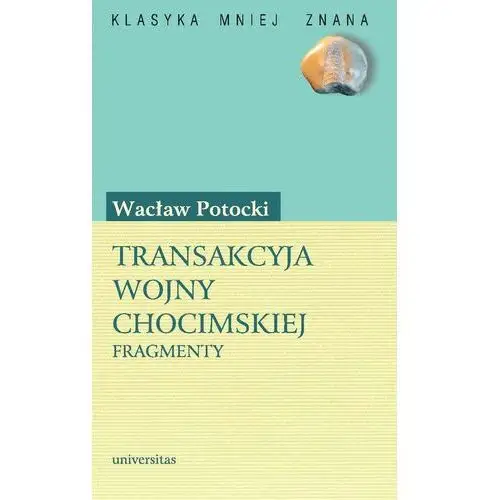 Transakcyja wojny chocimskiej. fragmenty Universitas
