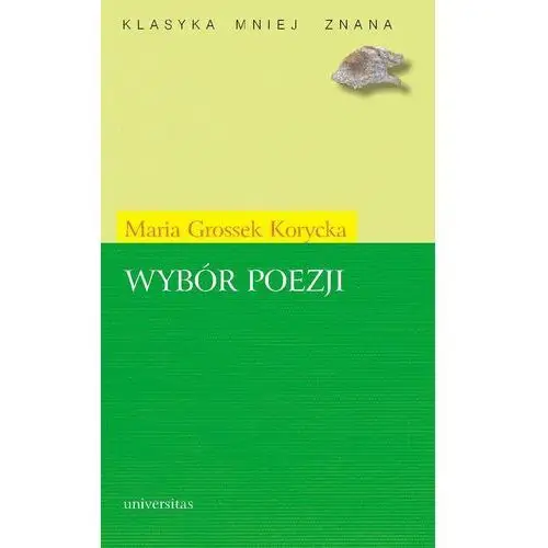 Universitas Wybór poezji (grossek-korycka)