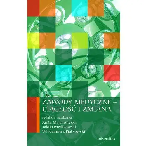 Universitas Zawody medyczne - ciągłość i zmiana