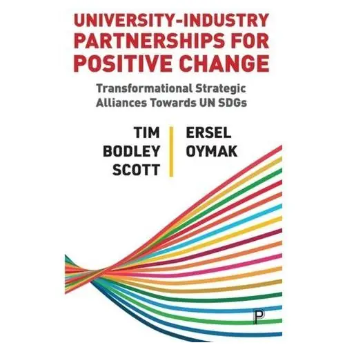 University-Industry Partnerships for Positive Change Bodley-Scott, David