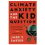 University of california press Climate anxiety and the kid question – deciding whether to have children in an uncertain future Sklep on-line