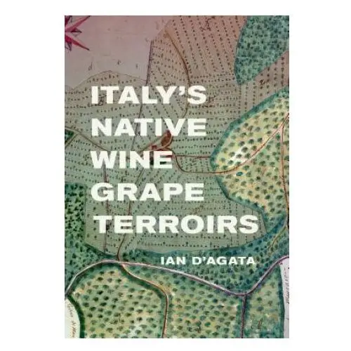 University of california press Italy's native wine grape terroirs