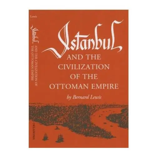 University of oklahoma press Istanbul and the civilization of the ottoman empire