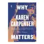 University of texas press Why karen carpenter matters Sklep on-line