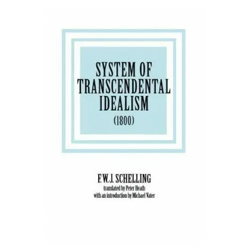 University of virginia press System of transcendental idealism