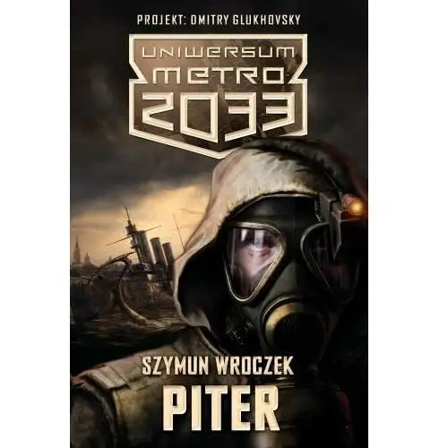 Uniwersum Metro 2033. Piter