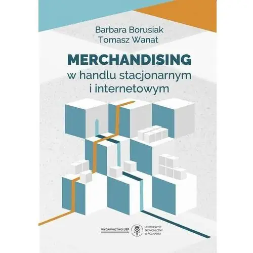 Uniwersytet ekonomiczny w poznaniu Merchandising w handlu stacjonarnym i internetowym