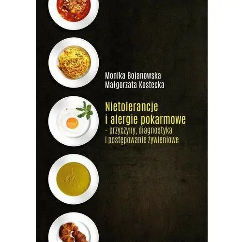 Uniwersytet przyrodniczy w lublinie Nietolerancje i alergie pokarmowe - przyczyny, diagnostyka i postępowanie żywieniowe