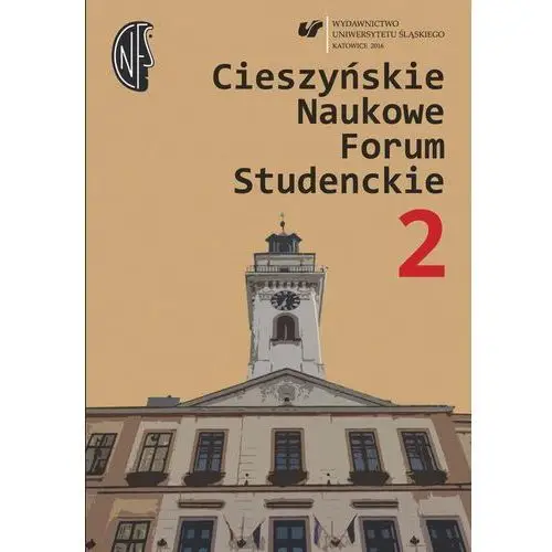 Cieszyńskie naukowe forum studenckie. t. 2: wielokulturowość - doświadczanie innego Uniwersytet śląski