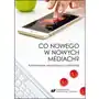 Co nowego w nowych mediach? transformacje, perspektywy, oczekiwania, AZ#6544E4EBEB/DL-ebwm/pdf Sklep on-line