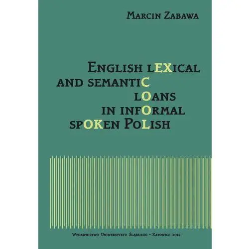 English lexical and semantic loans in informal spoken polish, AZ#E12EBC8AEB/DL-ebwm/pdf