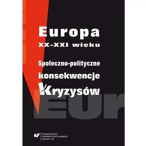 Europa xx-xxi wieku. społeczno-polityczne konsekwencje kryzysów, AZ#84CA7D27EB/DL-ebwm/pdf