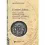 Ex nummis historia. szkice o obrazach numizmatycznych w badaniach nad dziejami starożytnego rzymu Sklep on-line