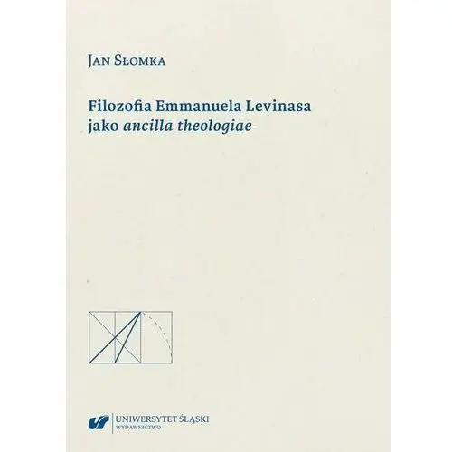 Filozofia Emmanuela Levinasa jako ancilla theologiae, AZ#FBE9EA62EB/DL-ebwm/pdf