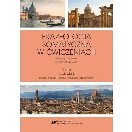 Frazeologia somatyczna w ćwiczeniach t. 3: język włoski