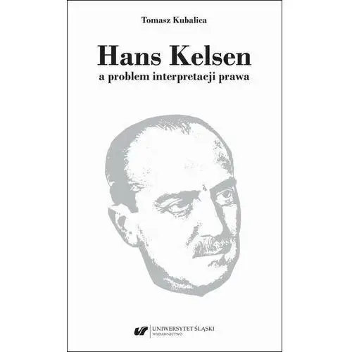 Hans kelsen a problem interpretacji prawa