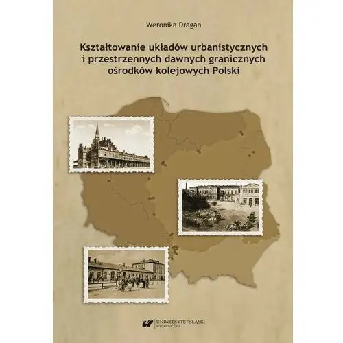 Kształtowanie układów urbanistycznych i przestrzennych dawnych granicznych ośrodków kolejowych polski, AZ#E81A63ABEB/DL-ebwm/pdf