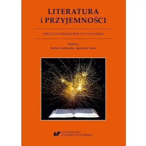 Literatura i przyjemności. szkice o literaturze xx i xxi wieku, AZ#A24A0A16EB/DL-ebwm/pdf