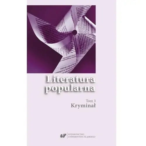 Literatura popularna. t. 3: kryminał Uniwersytet śląski