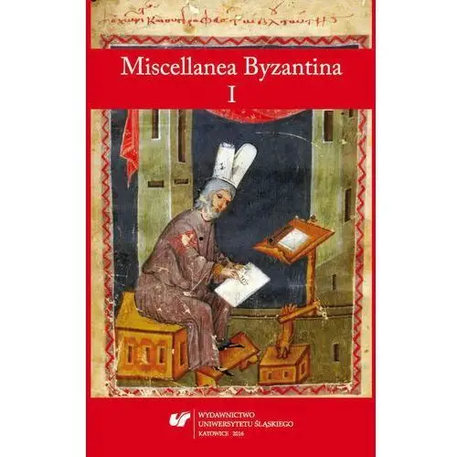 Miscellanea byzantina i Uniwersytet śląski