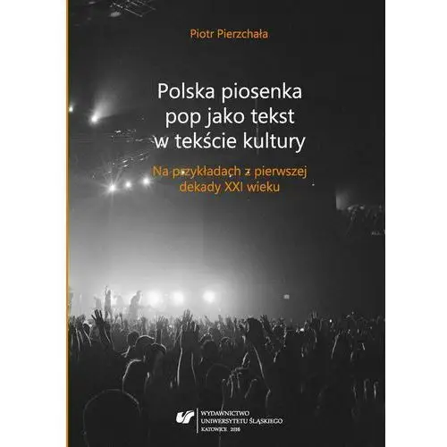Polska piosenka pop jako tekst w tekście kultury Uniwersytet śląski
