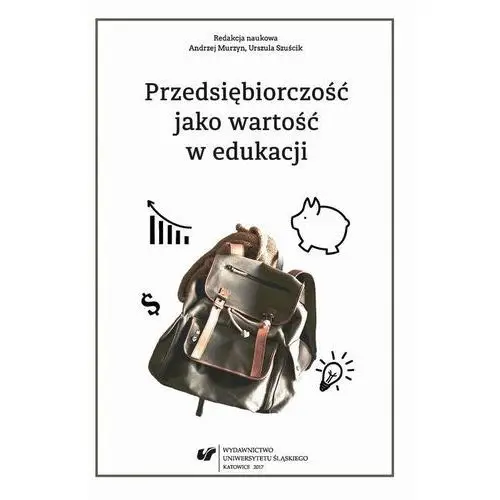 Przedsiębiorczość jako wartość w edukacji Uniwersytet śląski