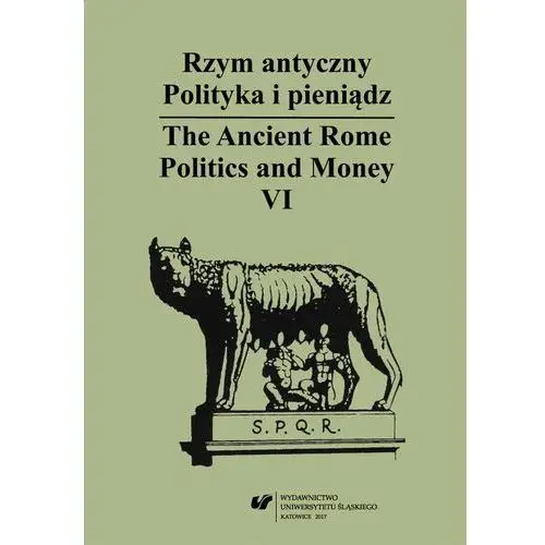 Rzym antyczny. polityka i pieniądz / the ancient rome. politics and money. t. 6, AZ#65C403C5EB/DL-ebwm/pdf