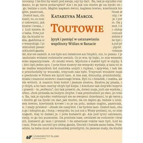 Toutowie. język i pamięć w ustanawianiu wspólnoty wiślan w banacie, AZ#732F578EEB/DL-ebwm/pdf