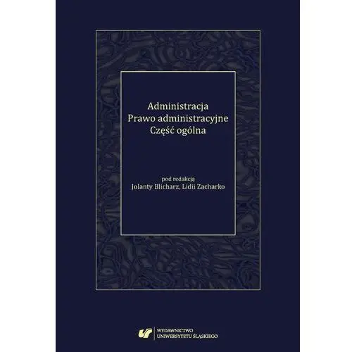 Uniwersytet śląski Administracja. prawo administracyjne. część ogólna