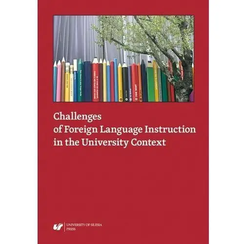Uniwersytet śląski Challenges of foreign language instruction in the university context