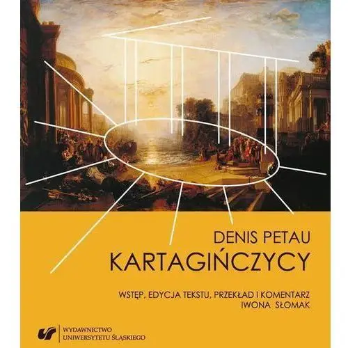 Uniwersytet śląski Denis petau: carthaginenses. kartagińczycy