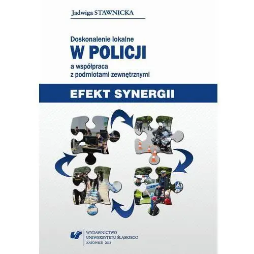 Uniwersytet śląski Doskonalenie lokalne w policji a współpraca z podmiotami zewnętrznymi