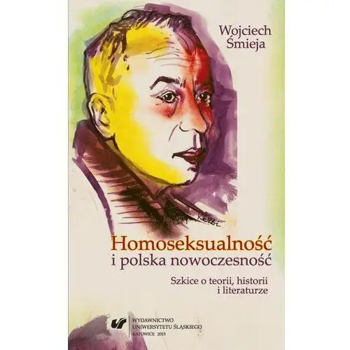 Uniwersytet śląski Homoseksualność i polska nowoczesność