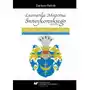 Uniwersytet śląski Leonarda marcina świeykowskiego (1721-1793) ostatniego wojewody podolskiego życie codzienne i publiczne oraz jego myśli o rzeczypospolitej Sklep on-line