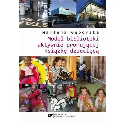 Uniwersytet śląski Model biblioteki aktywnie promującej książkę dziecięcą