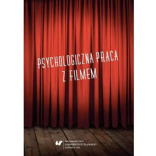 Uniwersytet śląski Psychologiczna praca z filmem
