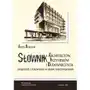 Uniwersytet śląski Słownik architektów, inżynierów i budowniczych związanych z katowicami w okresie międzywojennym Sklep on-line