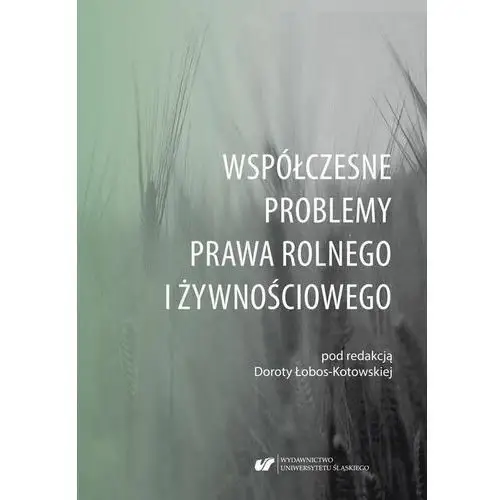 Uniwersytet śląski Współczesne problemy prawa rolnego i żywnościowego