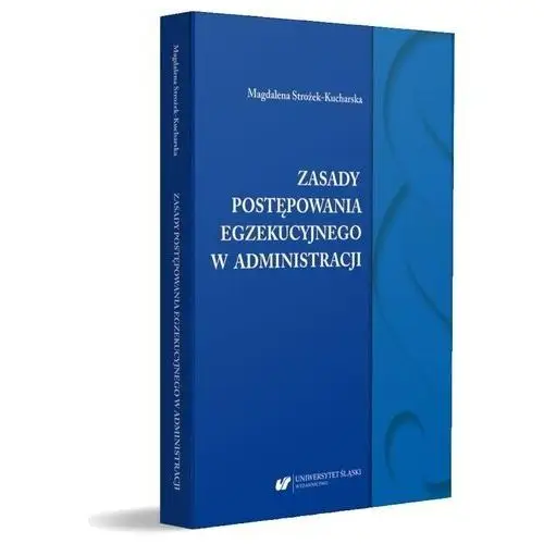 Zasady postępowania egzekucyjnego w administracji Uniwersytet śląski
