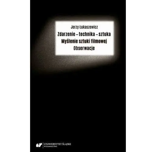 Zdarzenie - technika - sztuka. myślenie sztuki filmowej. obserwacje, AZ#50DE88DAEB/DL-ebwm/pdf
