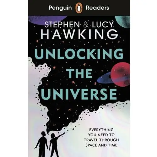 Unlocking the Universe. Penguin Readers. Level 5