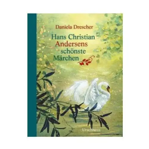 Urachhaus/geistesleben Hans christian andersens schönste märchen