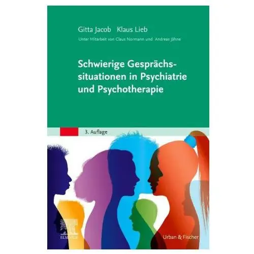 Urban & fischer/elsevier Schwierige gesprächssituationen in psychiatrie und psychotherapie